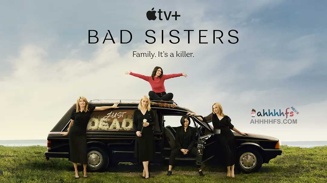 坏姐妹 Bad Sisters (2022) 中字 1080p